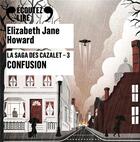 Couverture du livre « La saga des Cazalet (Tome 3) - Confusion » de Elizabeth Jane Howard aux éditions Gallimard Audio