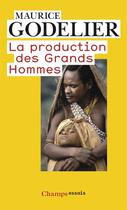 Couverture du livre « La production des grands hommes » de Maurice Godelier aux éditions Flammarion