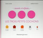 Couverture du livre « Raconte a ta facon... les trois petits cochons » de Sonia Chaine et Adrien Pichelin aux éditions Pere Castor