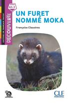 Couverture du livre « FLE ; un furet nommé Moka ; A1.1 (édition 2019) » de  aux éditions Cle International