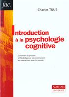 Couverture du livre « Introduction Psychologie Cognitive » de Tijus aux éditions Nathan