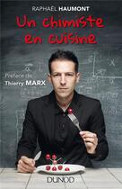 Couverture du livre « Un chimiste en cuisine » de Raphael Haumont aux éditions Dunod