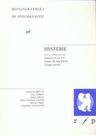 Couverture du livre « Hystérie » de Annie Anargyros et Annick Le Guen aux éditions Puf