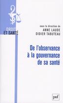 Couverture du livre « De l'observance à la gouvernance de la santé » de Anne Laude et Didier Tabuteau aux éditions Puf