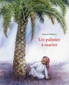 Couverture du livre « Un palmier a marier » de Satomi Ichikawa aux éditions Ecole Des Loisirs
