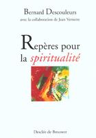 Couverture du livre « Reperes pour la spiritualite » de Descouleurs/Vernette aux éditions Desclee De Brouwer