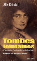 Couverture du livre « Tombes lointaines ; le destin tragique d'une femme dans la 