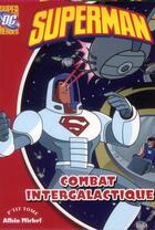 Couverture du livre « Superman t.6 ; combat intergalactique » de  aux éditions Albin Michel