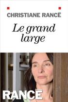 Couverture du livre « Le grand large » de Christiane Rance aux éditions Albin Michel