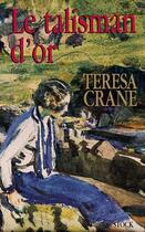 Couverture du livre « Le Talisman D'Or » de Teresa Crane aux éditions Stock
