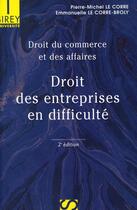 Couverture du livre « Droit du commerce et des affaires t.3 ; droit des entreprises en difficulté » de Le Corre aux éditions Sirey