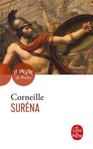 Couverture du livre « Suréna » de Pierre Corneille aux éditions Le Livre De Poche