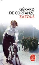 Couverture du livre « Zazous » de Gerard Cortanze aux éditions Le Livre De Poche