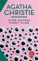 Couverture du livre « Cinq heures vingt-cinq » de Agatha Christie aux éditions Le Livre De Poche