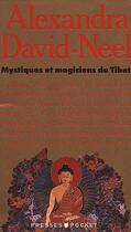 Couverture du livre « Mystiques Et Magiciens Du Tibet » de Alexandra David-Neel aux éditions Pocket