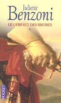 Couverture du livre « Le gerfaut des brumes - tome 1 » de Juliette Benzoni aux éditions Pocket