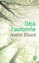 Couverture du livre « Déjà l'automne » de Astrid Eliard aux éditions J'ai Lu
