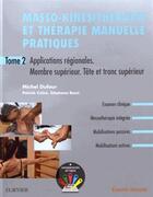 Couverture du livre « Masso-kinésithérapie et thérapie manuelle pratiques t.2 » de Michel Dufour aux éditions Elsevier-masson