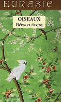 Couverture du livre « Oiseaux ; héros et devins » de Hutter Muriel aux éditions L'harmattan