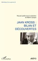 Couverture du livre « Jaan Kross : bilan et découvertes » de Martin Carayol aux éditions L'harmattan