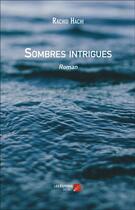 Couverture du livre « Sombres intrigues » de Rachid Hachi aux éditions Editions Du Net