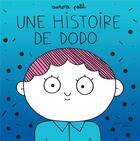 Couverture du livre « Une histoire de dodo » de Aurore Petit aux éditions Actes Sud