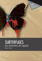 Couverture du livre « Subterfuges » de Robert S. Martin aux éditions Publibook