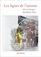 Couverture du livre « Les lignes de l'attente » de Muriel Augry aux éditions Voix D'encre