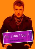 Couverture du livre « Dur ! dur ! dur ! (érotique gay) » de Jean-Marc Brieres aux éditions Textes Gais