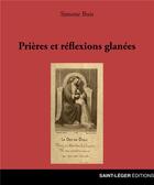 Couverture du livre « Prières et réflexions glanées » de Simone Buis aux éditions Saint-leger