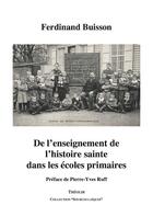 Couverture du livre « De l'enseignement de l'histoire sainte dans les écoles primaires » de Ferdinand Buisson aux éditions Theolib