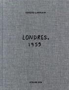 Couverture du livre « Londres 1959 » de Roberto Bolano et Agnes Sire et Sergio Larrain aux éditions Xavier Barral