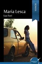 Couverture du livre « Maria lesca » de Fori Luc aux éditions Ipagination Editions