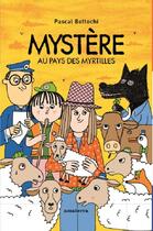 Couverture du livre « Mystère au pays des myrtilles » de Pascal Bettochi aux éditions Amaterra