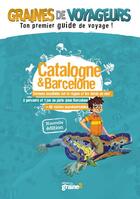 Couverture du livre « GRAINES DE VOYAGEURS ; Catalogne & Barcelone » de Sarah Parot aux éditions Graine2