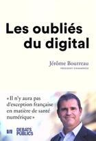 Couverture du livre « Santé : les oubliés du digital » de Jerome Bourreau aux éditions Nouveaux Debats Publics