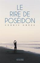 Couverture du livre « Le rire de Poséidon » de Cedric Greze aux éditions Editions Maia
