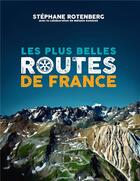 Couverture du livre « Les plus belle routes de France » de Stephane Rotenberg et Melanie Kominek aux éditions Casa