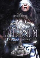 Couverture du livre « Le Royaume de Vincula Tome 2 : L'AEternum » de Jamie Applegate Hunter aux éditions Ronciere