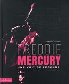 Couverture du livre « Freddie Mercury : une voix de légende » de Ernesto Assante aux éditions Hors Collection