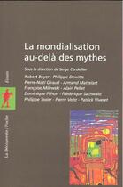 Couverture du livre « La mondialisation au-dela des mythes » de Cordellier/Texier aux éditions La Decouverte