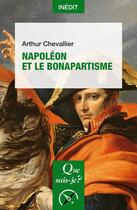 Couverture du livre « Napoléon et le bonapartisme » de Arthur Chevallier aux éditions Que Sais-je ?