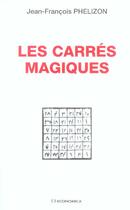 Couverture du livre « Carres Magiques (Les) » de Phelizon/Jean-Franco aux éditions Economica