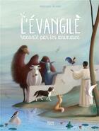 Couverture du livre « L'évangile raconté par les animaux » de Benedicte Delelis aux éditions Mame