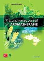 Couverture du livre « Prescription et conseil en aromathérapie » de Jean Raynaud aux éditions Eminter