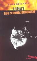 Couverture du livre « 11h47, bus 9 pour Jérusalem » de Pnina Moed Kass aux éditions Milan