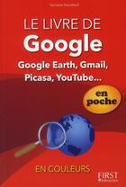 Couverture du livre « Livre de google ; gmail, google+, google docs, etc. » de Servane Heudiard aux éditions First Interactive