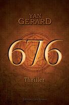 Couverture du livre « 676 » de Yan Gerard aux éditions Editions Leo Scheer