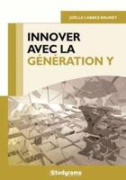 Couverture du livre « Innover avec la génération Y » de Joelle Labbez-Brunet aux éditions Studyrama