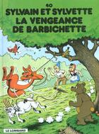 Couverture du livre « Sylvain et Sylvette T.40 ; la vengeance de Barbichette » de Jean-Louis Pesch aux éditions Lombard